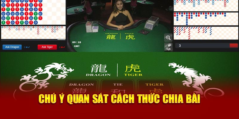 Chú ý quan sát cách thức chia bài