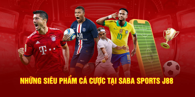 Những siêu phẩm cá cược tại Saba Sports J88