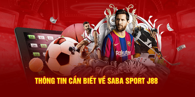 Thông tin cần biết về Saba Sport J88