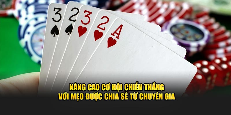 Nâng cao cơ hội chiến thắng với mẹo được chia sẻ từ chuyên gia